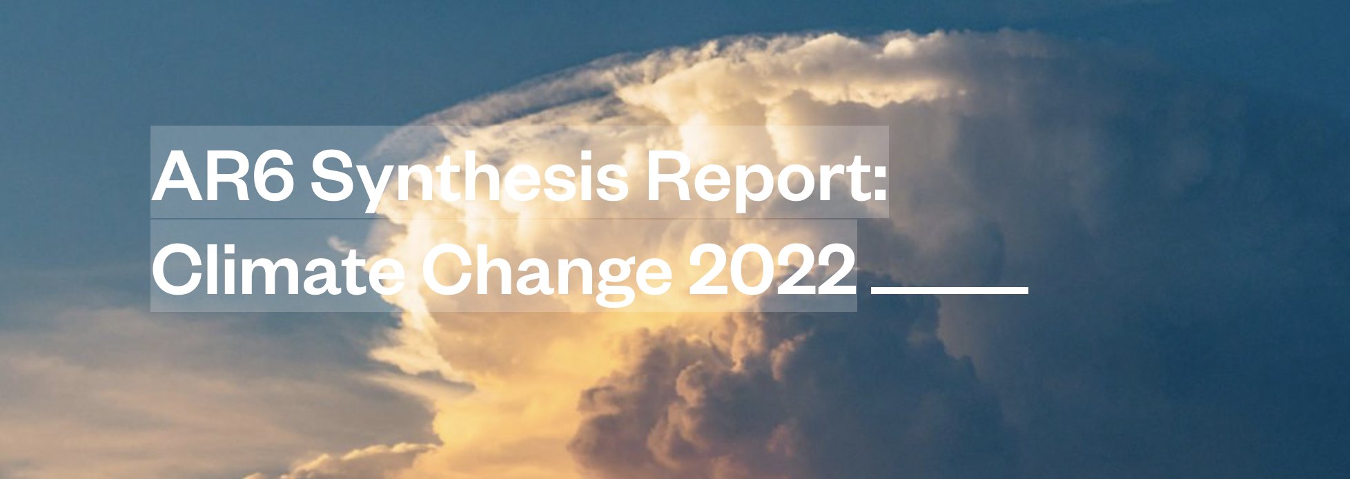AR6 Synthesis Report: Climate Change 2022