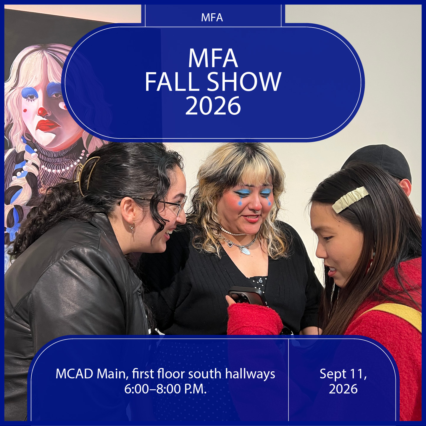MFA Fall Show poster image with 3 faces smiling and interacting, a painting on the wall behind.