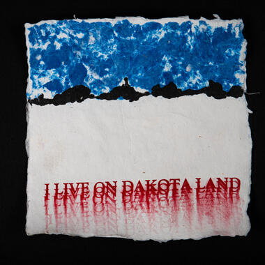 Amanda Degener, I Live on Dakota Land, 2021, letterpress on artist-made paper