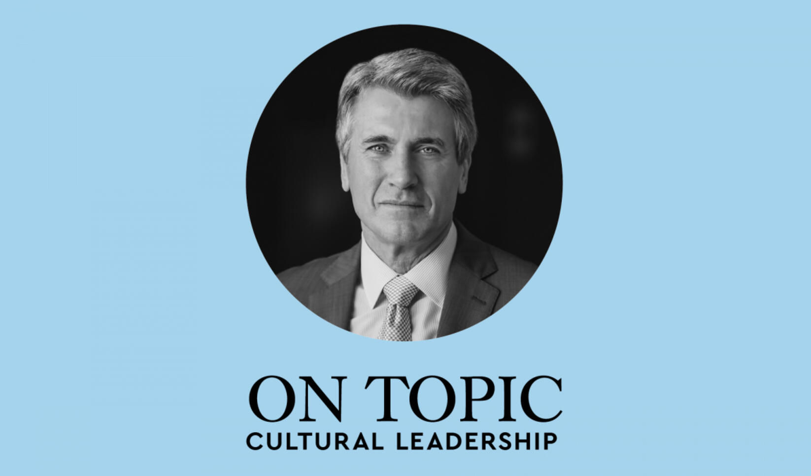 On Topic Cultural Leadership Episode Two banner
