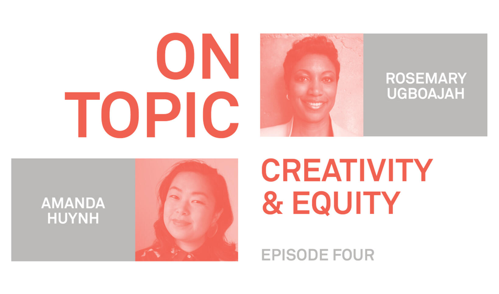 On Topic: Creativity and Equity; Rosemary Ugboajah and Amanda Huynh