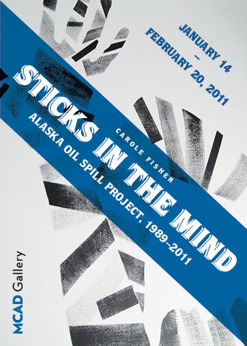 Sticks in the Mind: Alaska Oil Spill Project, 1989–2011