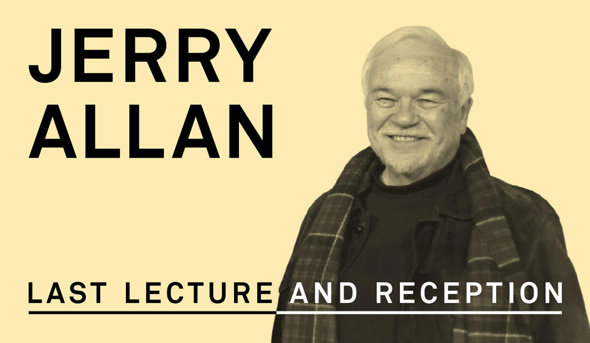 Jerry Allan's Last Lecture and Retirement Reception