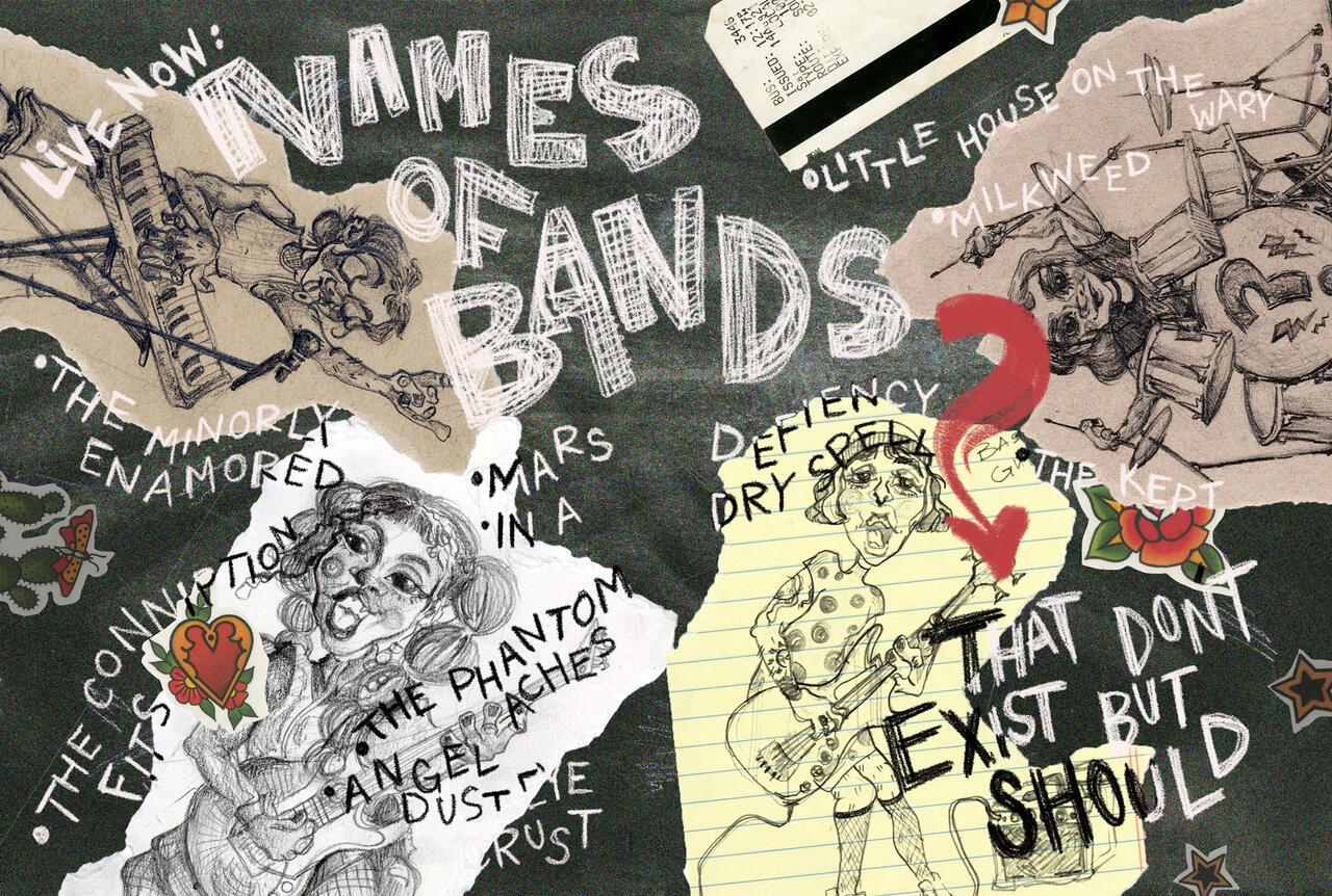 Gig poster that says: Names of Bands That Don't Exist But Should