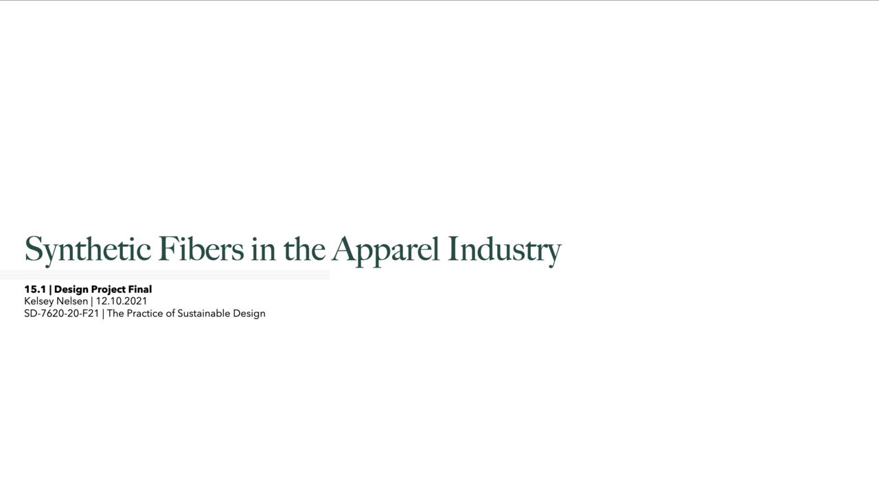 Synthetic Fibers in the Apparel Industry presentation by Kelsey Nelsen