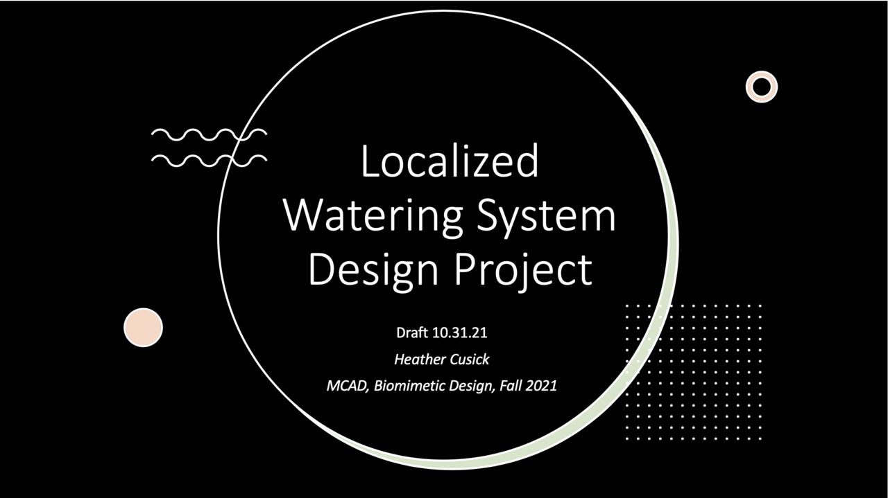 Localized Watering System Design Project presentation by Heather Cusick