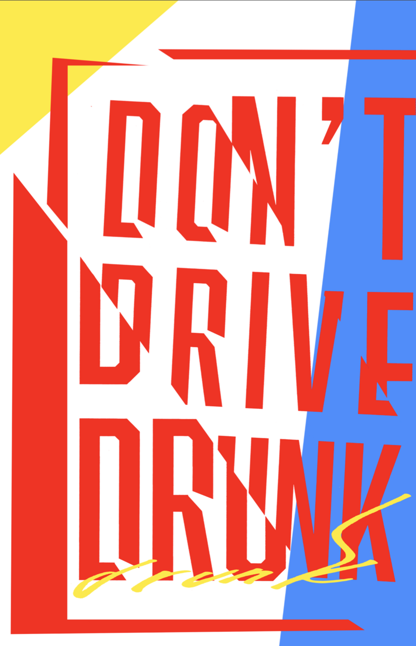 Don't Drive Drunk graphic poster by Kamryn Friedrich