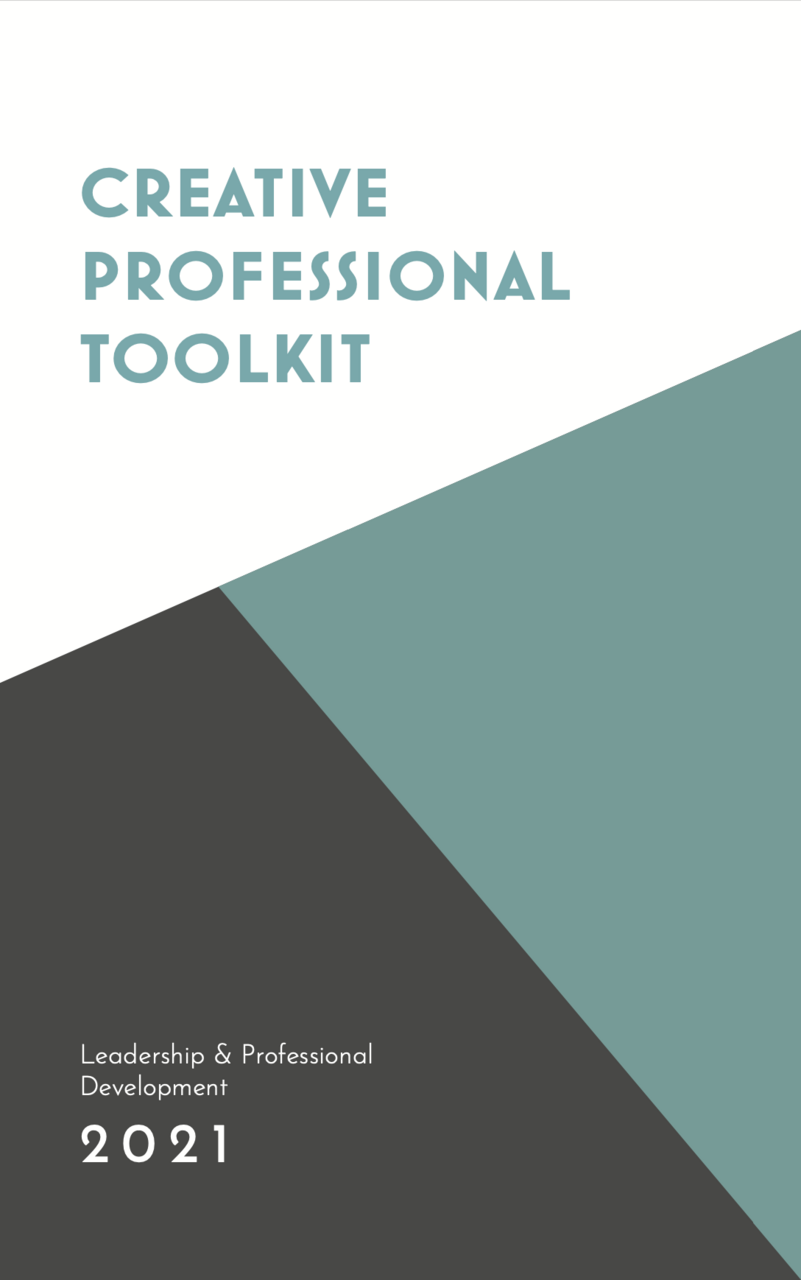 Creative Professional Tool Kit presentation designed by Antonio Baldassani, Sonin Cheang, Annalise Corcoran, Basil Farmer, Kamryn Friedrich, Justin Robert Lees, Paola Medina, Zamira Mendoza, and Maddie Roy