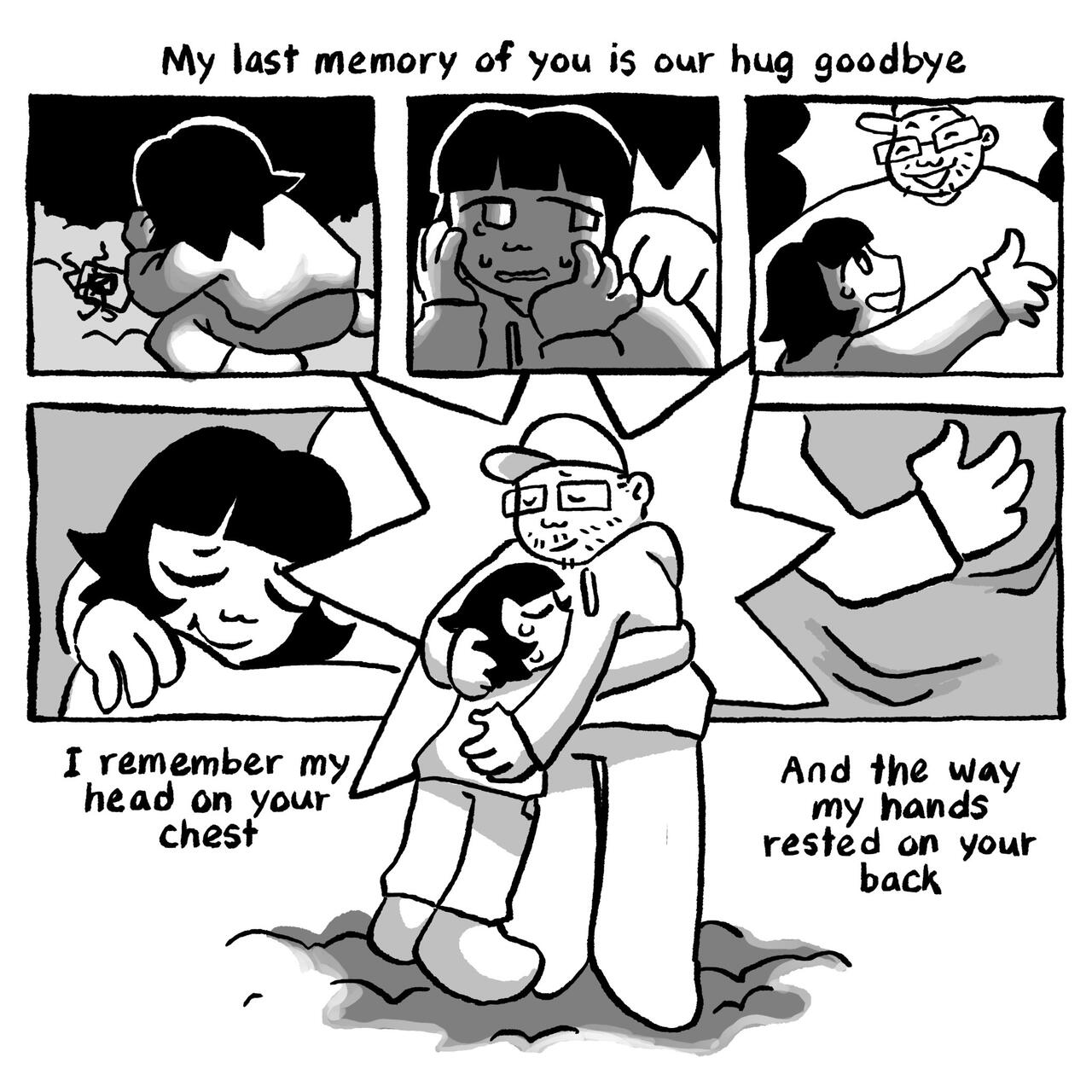 Comic; reads "My last memory of you is our hug goodbye. I remember my head on your chest. And the way my hands rested on your back."