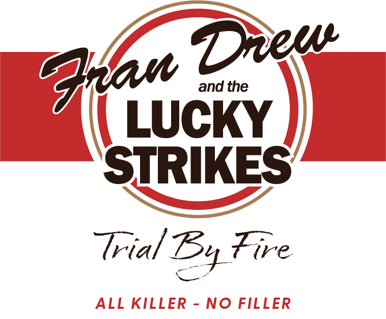 Cover of Frances Drew and the Lucky Strikes' album, Trial By Fire