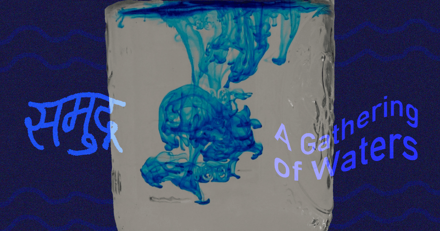 Roshan Ganu, "समुद्र : Gathering of Waters"