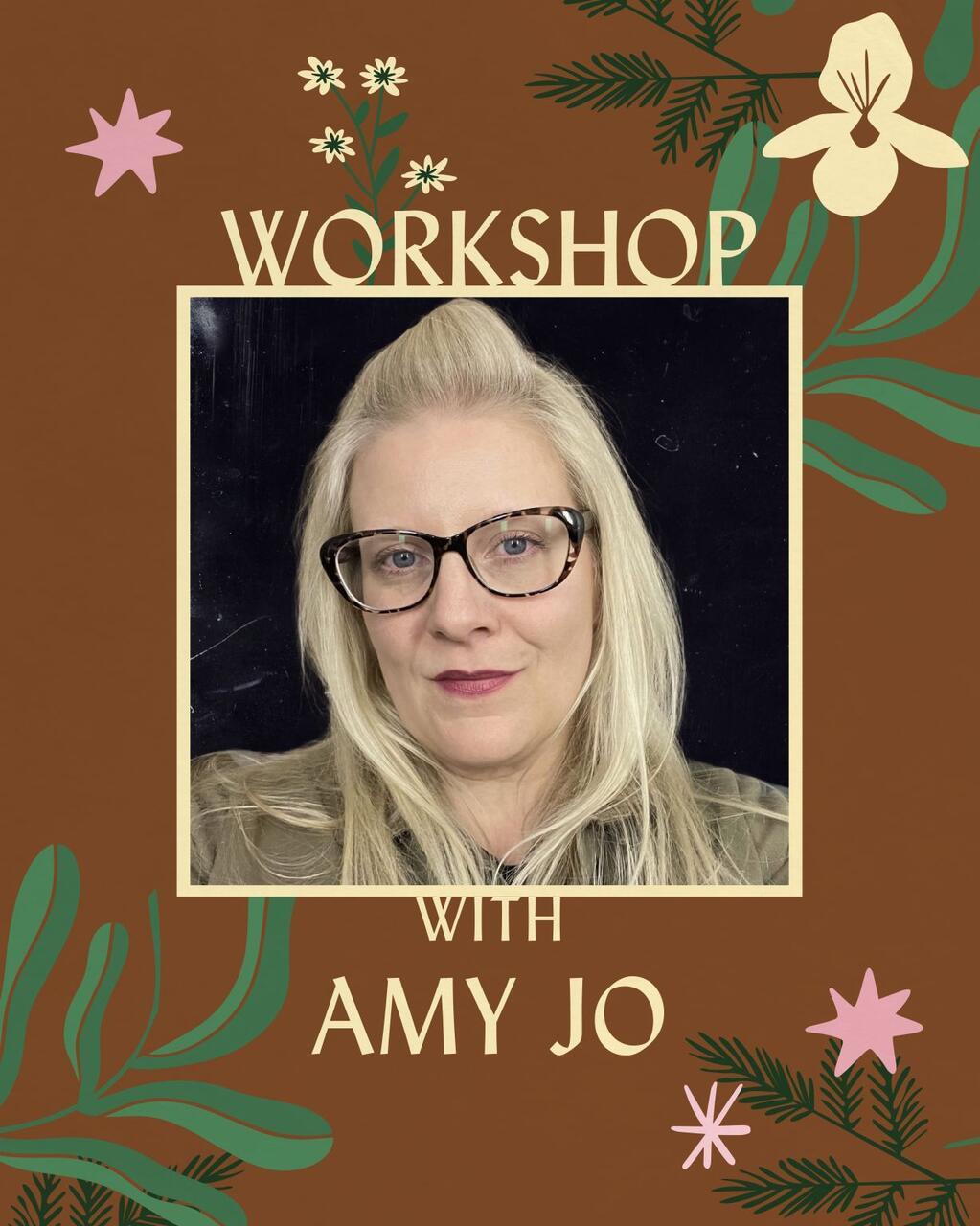 A promotional graphic for a workshop with Amy Jo.